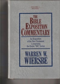 The bible exposition commentary volume 1