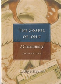 The gospel of John: a commentary volume 2