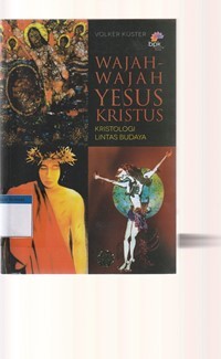 Wajah-wajah Yesus Kristus: kristologi lintas budaya