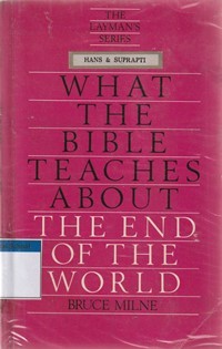 What the Bible teaches about the end of the world