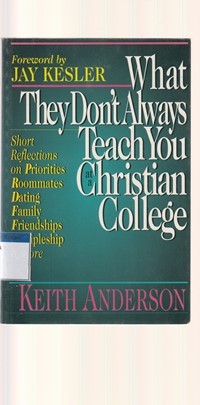 Image of What they don't always teach you christian college