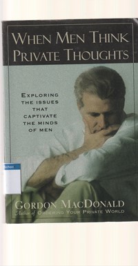 When men think private thoughts: exploring the issues that captive the minds of men