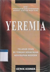 Yeremia: teladan iman di tengah kekacauan kehidupan modern