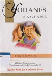 Yohanes bagian 1: percaya dan melihat