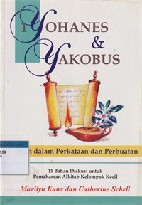 1 Yohanes dan Yakobus: iman dan perkataan dan perbuatan