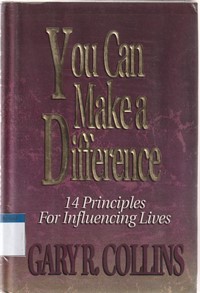 You can make a difference: 14 principles for influencing lives