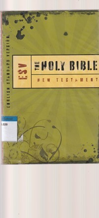 The holy bible new testament: English standard version (ESV)